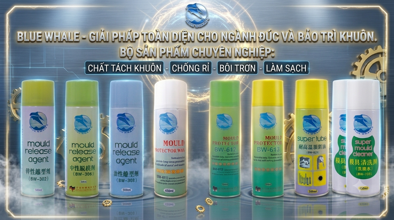 CHẤT TÁCH KHUÔN - CHỐNG RỈ - BÔI TRƠN - LÀM SẠCH